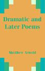 Dramatic And Later Poems - Preview