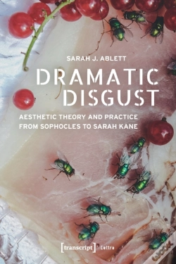 Capa do artigo Dramatic Disgust Â€“ Aesthetic Theory And Practice From Sophocles To Sarah Kane