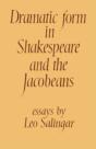 Dramatic Form In Shakespeare And The Jacobeans - Preview