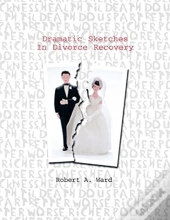 Dramatic Sketches In Divorce Recovery