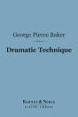 Dramatic Technique (Barnes & Noble Digital Library) - Preview