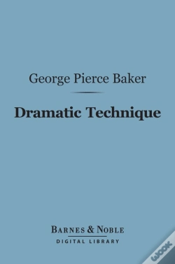 Capa do artigo Dramatic Technique (Barnes & Noble Digital Library)