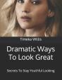 Dramatic Ways To Look Great - Preview