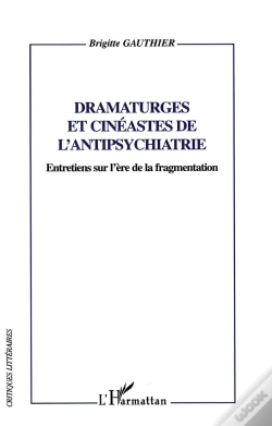 Capa do artigo Dramaturges Et Cinéastes De L'Antipsychiatrie ; Entretiens Sur L'Ère De La Fragmentation
