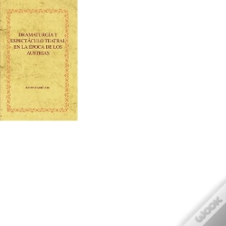 Capa do artigo Dramaturgia Y Espectaculo Teatral En La Epoca De Los Austrias