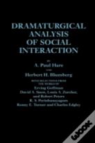Dramaturgical Analysis Of Social Interaction