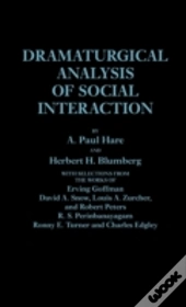 Dramaturgical Analysis Of Social Interaction