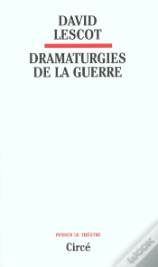 Capa do artigo Dramaturgies De La Guerre