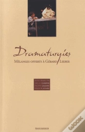 Capa do artigo Dramaturgies, Melanges Offerts A Gerard Lieber