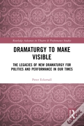 Dramaturgy To Make Visible