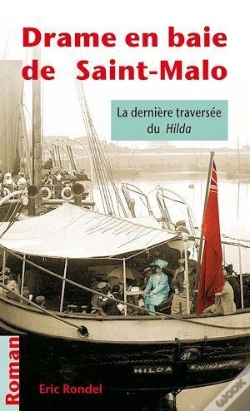 Capa do artigo Drame En Baie De Saint Malo ; La Dernière Traversée Du Hilda