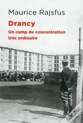 Drancy - Un Camp De Concentration Tres Ordinaire