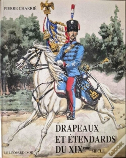 Capa do artigo Drapeaux Et Étendards Du Xixe Siècle (1814-1880)