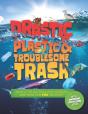 Drastic Plastic And Troublesome Trash - Preview