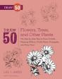 Draw 50 Flowers, Trees, And Other Plants - Preview