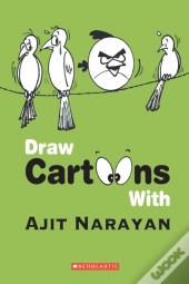 Draw Cartoons With Ajit Narayan
