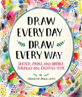 Draw Every Day, Draw Every Way