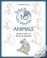Draw In 10 Minutes: Animals
