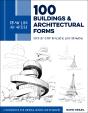 Draw Like An Artist: 100 Buildings And Architectural Forms - Preview