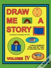 Draw Me A Story Volume Iv