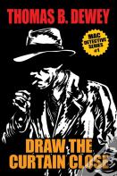 Draw The Curtain Close