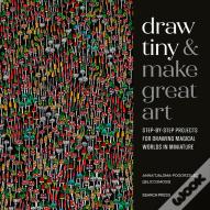Draw Tiny & Make Great Art
