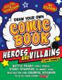 Draw Your Own Comic Book: Heroes And Villains - Preview