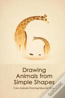 Drawing Animals From Simple Shapes
