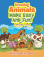 Drawing Animals Made Easy And Fun! Activity Book - Preview