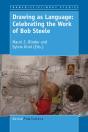 Drawing As Language: Celebrating The Work Of Bob Steele - Preview