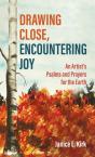 Drawing Close, Encountering Joy - Preview