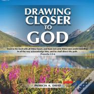 Drawing Closer To God