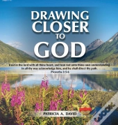 Drawing Closer To God