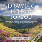 Drawing Closer To God