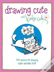 Drawing Cute With Katie Cook