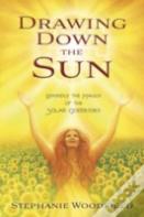 Drawing Down The Sun