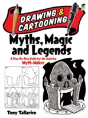 Drawing & Cartooning Myths, Magic And Legends - Preview