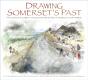 Drawing Somerset'S Past - Preview