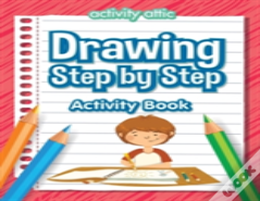 Drawing Step By Step Activity Book