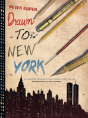 Drawn To New York - Preview