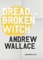 Dread And The Broken Witch - Preview