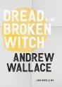 Dread And The Broken Witch - Preview