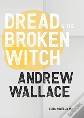 Capa do artigo Dread And The Broken Witch