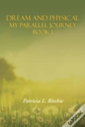 Dream And Physical: My Parallel Journey