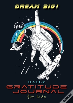 Capa do artigo Dream Big! Daily Gratitude Journal For K