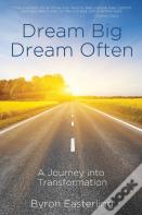 Dream Big Dream Often