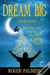 Dream Big I Dare You