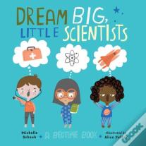 Dream Big, Little Scientists