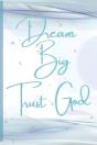 Dream Big, Trust God - Preview