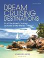 Dream Cruising Destinations 2nd Edition - Preview